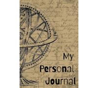 My Personal Journal: A place to set goals, reflect on thoughts, and record memorable moments!