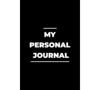 My Personal Journal: A Simple Lined Notebook For Writing and Daily Notes