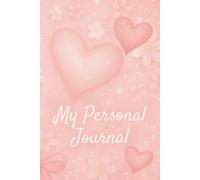 My Personal Journal: A Soft Pink Lined Notebook for Reflections & Dreams