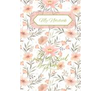 My Personal Notebook: Daily Notes,Goals,Reflections and Personal Thoughts