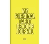 My Personal Tarot Reading Journal: A Guided Workbook