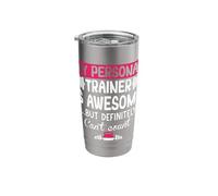 My Personal Trainer is Awesome but Can't Count Funny Gym Stainless Steel Insulated Tumbler