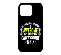 My Personal Trainer Is Awesome But Definitely Can't Count Case for iPhone 16 Pro