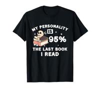 My Personality Is 95% The Last Book I Read Book Lover T-Shirt