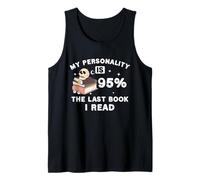 My Personality Is 95% The Last Book I Read Book Lover Tank Top