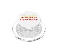 My Personality Is Mostly Crackers Funny Crackers PopSockets PopGrip for MagSafe
