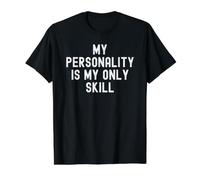 My Personality is My Only Skill Sarcastic Relatable Value Graphic T-Shirt, Men, Black, S