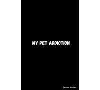 My Pet Addiction: Creative Storytelling to Open Compassionate Conversations and Bring Hope to the Journey of Addiction Recovery