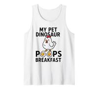 My Pet Dinosaur Poops Breakfast Humor Tank Top