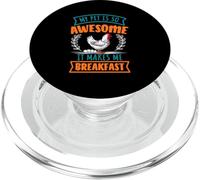 My Pet Is Awesome It Makes Me Breakfast Chicken Egg Farmer PopSockets PopGrip for MagSafe