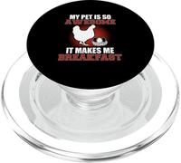My Pet Is Awesome It Makes Me Breakfast Chicken Farmer PopSockets PopGrip for MagSafe