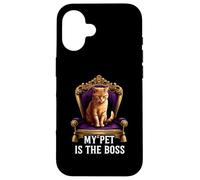 My Pet Is The Boss Funny Regal Cat On Throne Case for iPhone 16