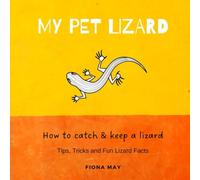 My Pet Lizard: How to catch & keep a lizard