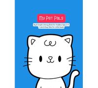 My Pet Pals: Big & Simple Pet Coloring Book for Toddlers Ages 2-4 (FUN: Big & Simple Coloring)
