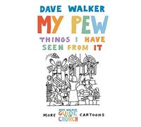 My Pew: Things I Have Seen from It: More Dave Walker Cartoons