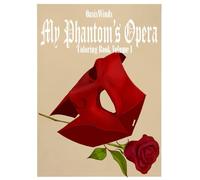 My Phantom's Opera (OasisWinds My Phantom's Opera)