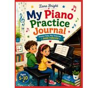 My Piano Practice Journal