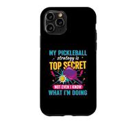 My Pickleball Strategy Is Top Secret Funny Paddle Case for iPhone 11 Pro