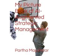 My Picture Book of AI-Augmented Strategic Management