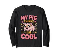 My Pig Thinks I’m Cool Funny Farm Animal Lover Hog Fans Long Sleeve T-Shirt