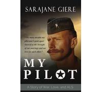 My Pilot: A Story of War, Love, and ALS