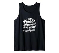 My Placebo Stronger Funny Quote Tank Top