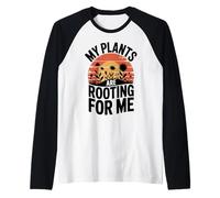 My Plants Are Rooting For Me Funny Garden Quote Gardening Raglan Baseball Tee
