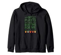 My Plants Are Rooting For Me Funny Garden Quote Gardening Zip Hoodie