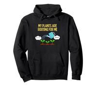 My Plants Are Rooting For Me Funny Gardener Pun Humor Pullover Hoodie