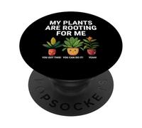My Plants Are Rooting For Me Gardener Gardening Funny PopSockets Adhesive PopGrip