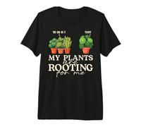 My Plants are Rooting for Me Plant Lover Art Premium T-Shirt