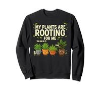 My Plants Are Rooting - Funny Motivational Design plant pun Sweatshirt
