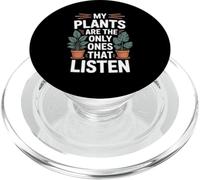 My Plants Are the Only Ones That Listen Funny Plant Lover PopSockets PopGrip for MagSafe