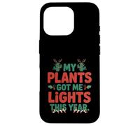 My Plants Got Me Lights Plant Parenting Christmas Phytophile Case for iPhone 16 Pro
