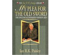 My Plea for the Old Sword: English Authorised Version (KJV)