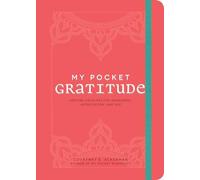 My Pocket Gratitude: Anytime Exercises for Awareness, Appreciation, and Joy (My Pocket Gift Book Series)