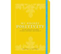 My Pocket Positivity - Anytime Exercises That Boost Optimism, Confidence, and Possibility