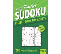 My Pocket Sudoku Puzzle Book for Adults: 200 Very Easy Sudoku Puzzles with Solutions - Vol. 2