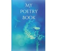My Poetry Book: A Writer's Daily Journal of Words & Inspiration