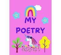 My Poetry: Creative Poetry Writing Journal For Girls, Cute Notebook To Write Poems, Lined Pages