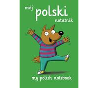 My Polish notebook (mój polski notatnik): Learn Polish for kids - 101 lined page blank Lingo Dingo notebook for Polish vocabulary, grammar and notes ... the Story Powered Language Learning Method)