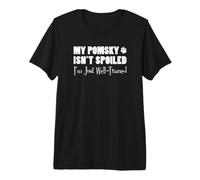 My Pomsky Isn't Spoiled I'm Just Well Trained Funny Premium T-Shirt