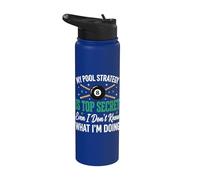My Pool Strategy is Top Secret I Don't Know What I'm Doing Stainless Steel Insulated Water Bottle