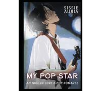 My Pop Star: An Idol in Love K-Pop Romance