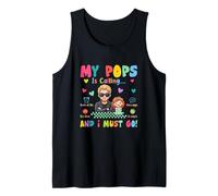 My Pops is Calling Funny Joke Daughter Father's Day Family Tank Top