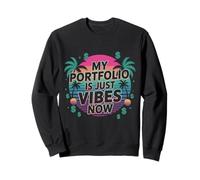 My Portfolio Is Just Vibes Now - Funny Trader Vaporwave Sweatshirt