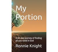 My Portion: A 40-day journey of finding all you need in God