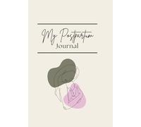 My Postpartum Journal: Navigating the 4th trimester, because moms health is just as important as baby