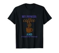 My Power Coffee & Conviction Feminist Design T-Shirt