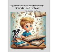 My Practice Sound and Print Book:: Sound lead to read
